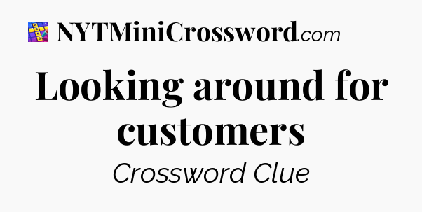 Looking around for customers Codycross