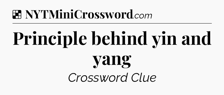 Solution: Principle behind yin and yang - NYT Crossword