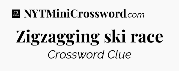 Zigzagging ski race - LA Times Crossword