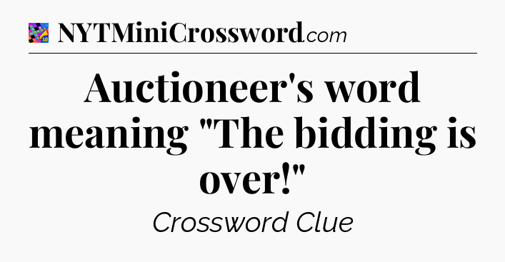 Auctioneer's word meaning 