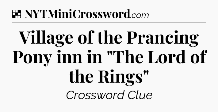Solution: Village of the Prancing Pony inn in 