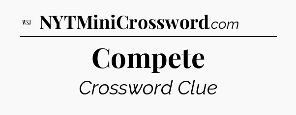 Compete - WSJ Crossword