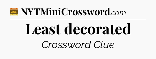 Least decorated - Eugene Sheffer Crossword