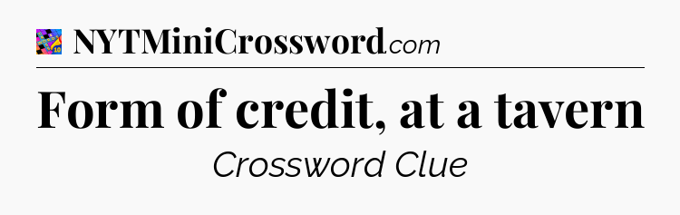 Form of credit, at a tavern Crossword Clue