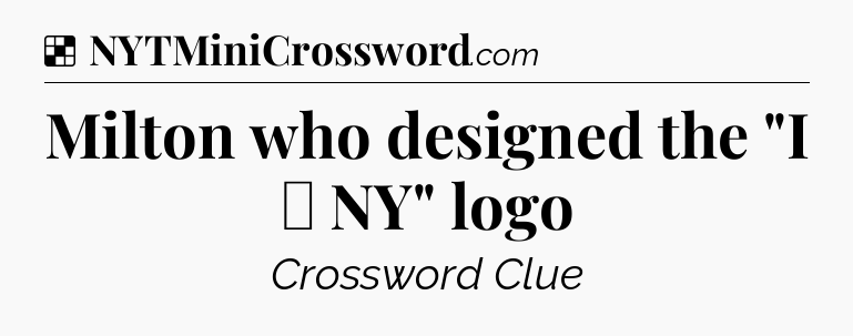Solution: Milton who designed the 