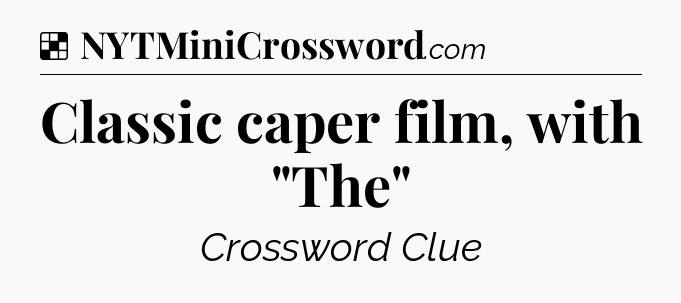 Solution: Classic caper film, with 