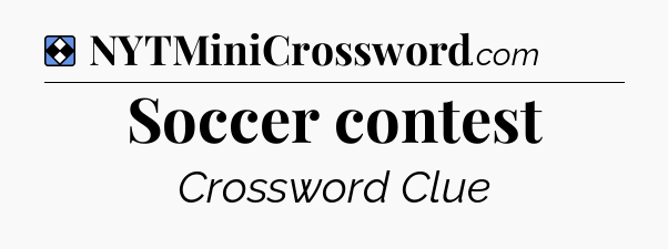 Solution: Soccer contest - NYT Mini Crossword