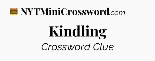 Kindling - Eugene Sheffer Crossword