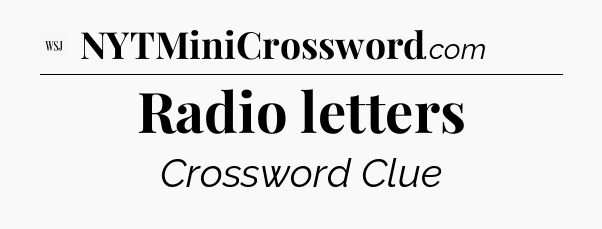 Radio letters - WSJ Crossword