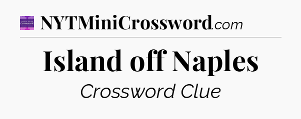 Island off Naples - Thomas Joseph Crossword