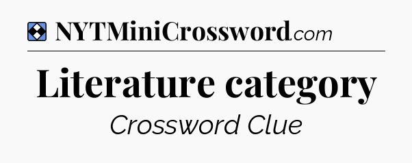 Solution: Literature category - NYT Mini Crossword