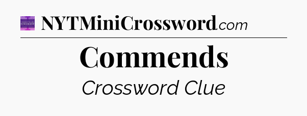 Commends - Thomas Joseph Crossword