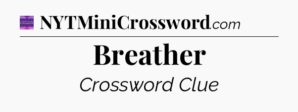 Breather - Thomas Joseph Crossword