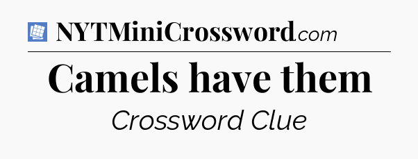 Camels have them Puzzle Page Crossword Clue