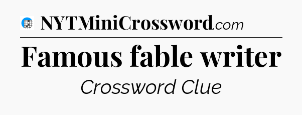 Famous fable writer Crossword Clue