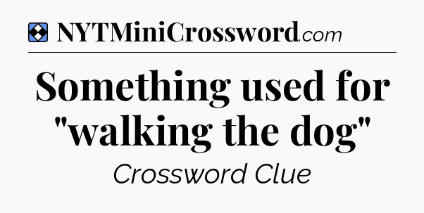 Solution: Something used for 