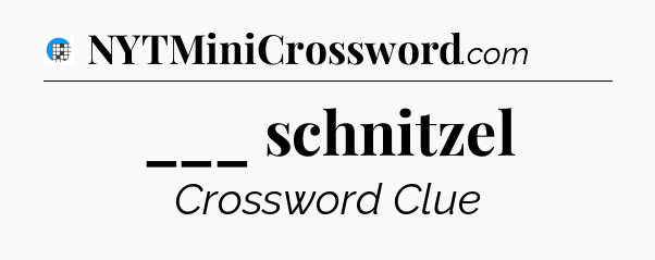 ___ schnitzel Crossword Clue