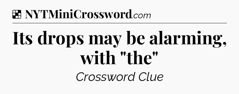 Solution: Its drops may be alarming, with 