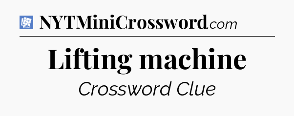 Lifting machine Puzzle Page Crossword Clue