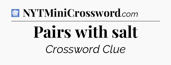 Pairs with salt Puzzle Page Crossword Clue
