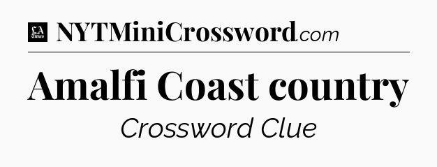 Amalfi Coast country - LA Times Crossword