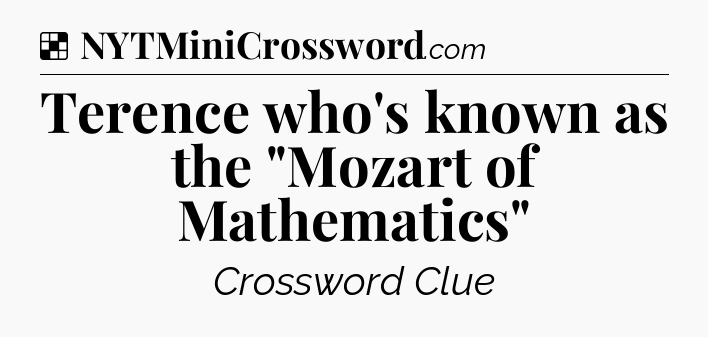 Solution: Terence who's known as the 