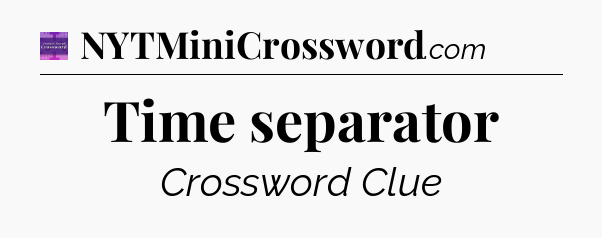 Time separator - Thomas Joseph Crossword