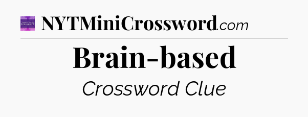 Brain-based - Thomas Joseph Crossword