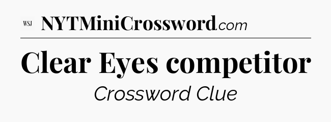 Clear Eyes competitor - WSJ Crossword