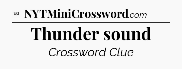 Thunder sound - WSJ Crossword