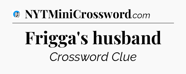 Frigga's husband Crossword Clue