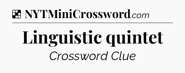 Solution: Linguistic quintet - NYT Crossword