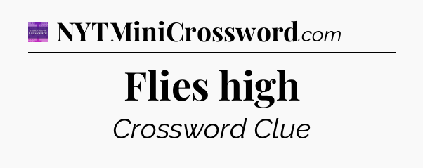 Flies high - Thomas Joseph Crossword