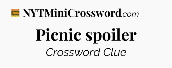 Picnic spoiler - Eugene Sheffer Crossword