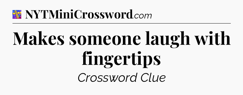 Makes someone laugh with fingertips Codycross