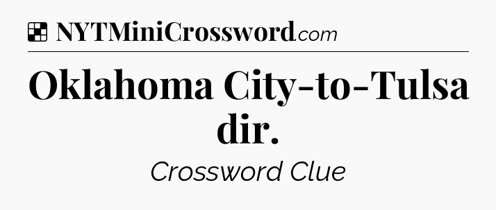 Solution: Oklahoma City-to-Tulsa dir - NYT Crossword