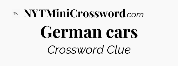 German cars - WSJ Crossword