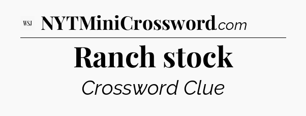 Ranch stock - WSJ Crossword