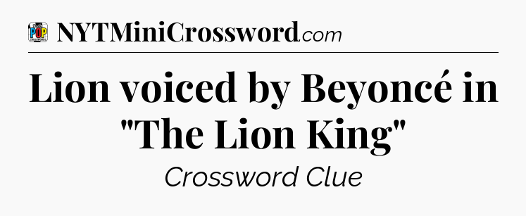 Lion voiced by Beyoncé in 