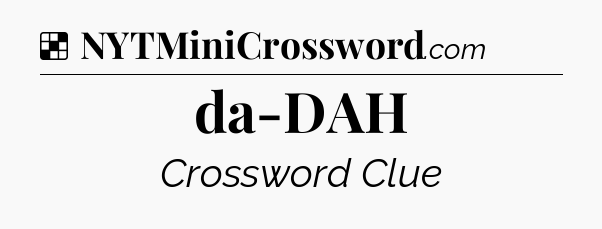 Solution: da-DAH - NYT Crossword