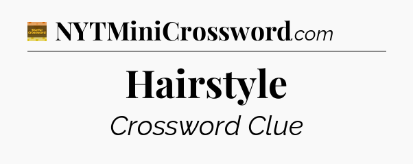 Hairstyle - Eugene Sheffer Crossword