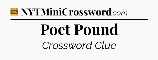 Poet Pound crossword clue Eugene Sheffer