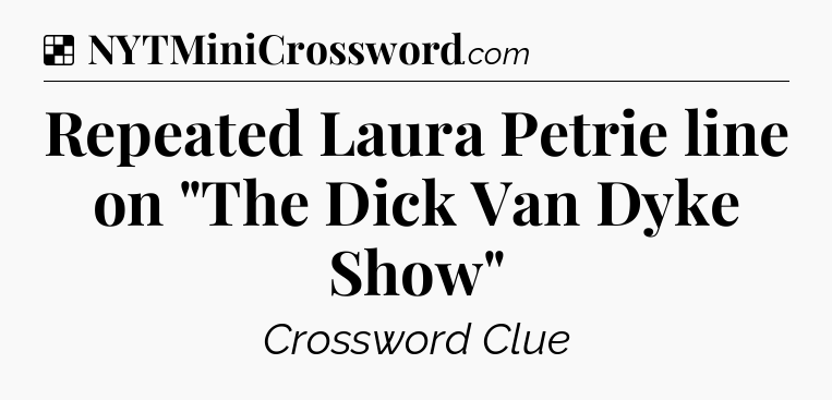 Solution: Repeated Laura Petrie line on 