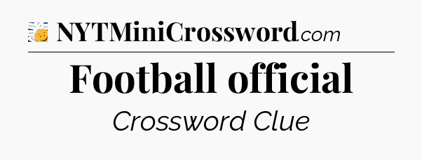 Football official - 7 Little Words