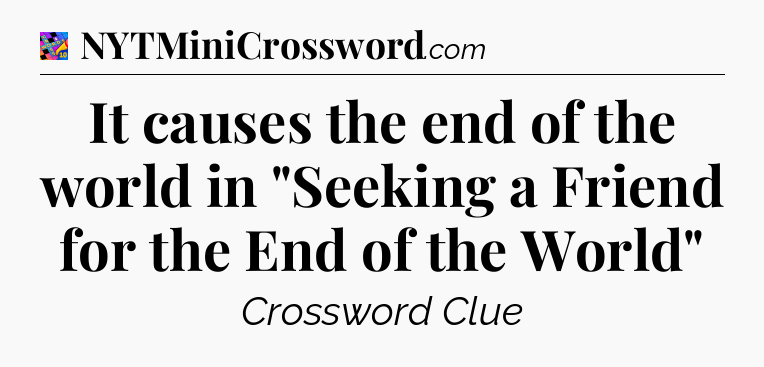 It causes the end of the world in 