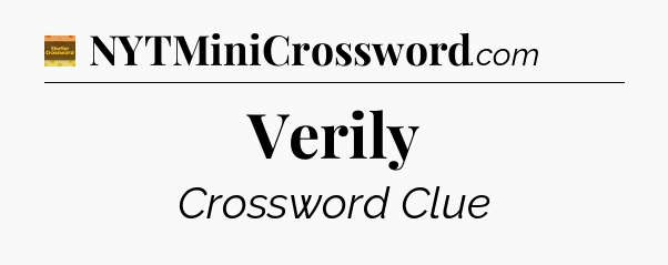 Verily crossword clue Eugene Sheffer