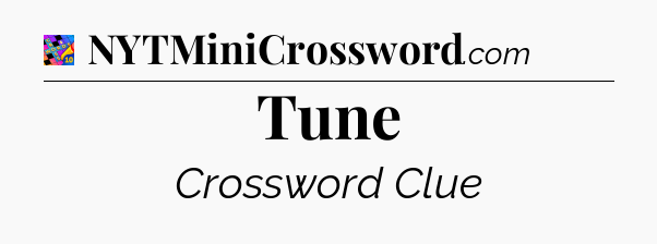 Tune Crossword Clue