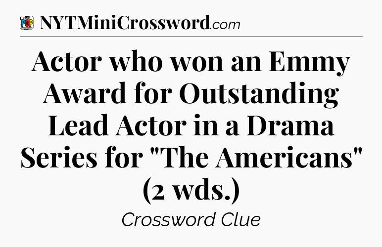 Actor who won an Emmy Award for Outstanding Lead Actor in a Drama Series for 