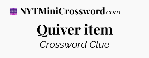 Quiver item - Thomas Joseph Crossword