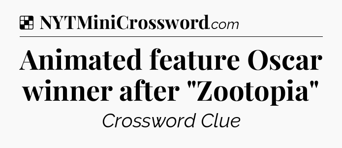 Solution: Animated feature Oscar winner after 